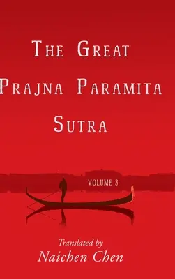 El gran sutra Prajna Paramita, volumen 3 - The Great Prajna Paramita Sutra, Volume 3