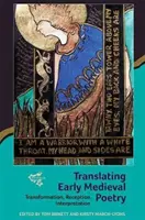 La traducción de la poesía altomedieval: Transformación, recepción, interpretación - Translating Early Medieval Poetry: Transformation, Reception, Interpretation