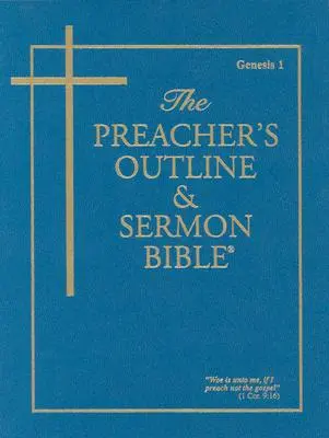 Bosquejo del predicador y Biblia para sermones-KJV-Génesis 1: Capítulos 1-11 - Preacher's Outline & Sermon Bible-KJV-Genesis 1: Chapters 1-11