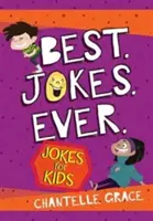 Los mejores chistes de la historia: Chistes para niños - Best Jokes Ever: Jokes for Kids