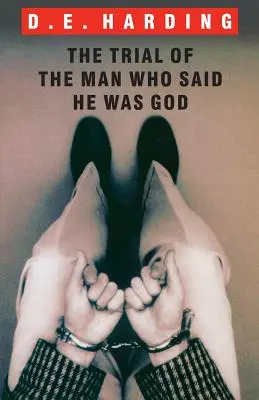 El juicio del hombre que dijo ser Dios - The Trial of the Man Who Said He was God