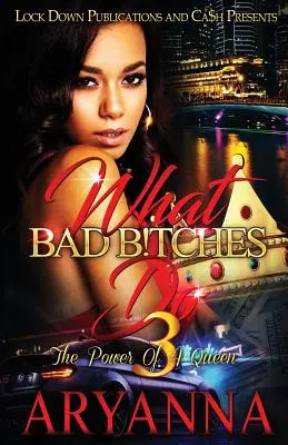 What Bad Bitches Do 3: El poder de una reina - What Bad Bitches Do 3: The Power of a Queen