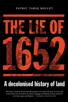 La mentira de 1652: una historia descolonizada de la tierra - The Lie of 1652: A decolonised history of land