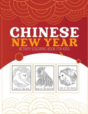 Libro de actividades para colorear del Año Nuevo Chino: 2021 Año del Buey - Juvenil - Libro de actividades para niños - Edades 3-10 - Festival de Primavera - Chinese New Year Activity Coloring Book For Kids: 2021 Year of the Ox - Juvenile - Activity Book For Kids - Ages 3-10 - Spring Festival