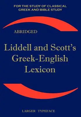 Léxico griego-inglés de Liddell y Scott, abreviado - Liddell and Scott's Greek-English Lexicon, Abridged