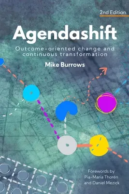 Agendashift: Cambio orientado a resultados y transformación continua (2ª Edición) - Agendashift: Outcome-oriented change and continuous transformation (2nd Edition)