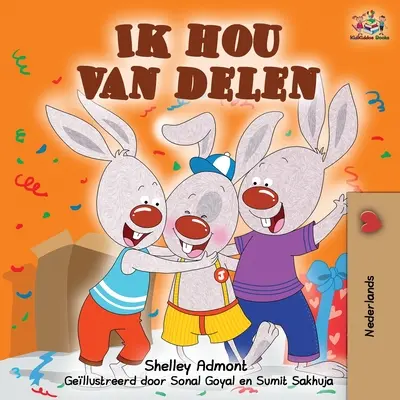 Ik hou van delen: Me encanta compartir - Edición holandesa - Ik hou van delen: I Love to Share -Dutch Edition