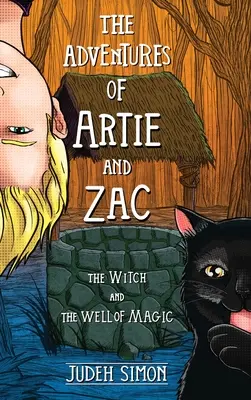 Las aventuras de Artie y Zac: La bruja y el pozo de magia - The Adventures of Artie and Zac: The Witch and the Well of Magic