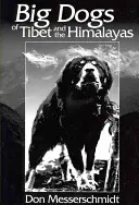 Grandes perros del Tíbet y el Himalaya - Big Dogs of Tibet and the Himalayas