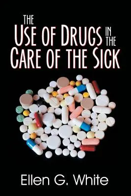 El uso de fármacos en el cuidado de los enfermos - The Use of Drugs in the Care of the Sick