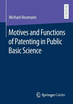 Motivos y funciones de las patentes en la ciencia básica pública - Motives and Functions of Patenting in Public Basic Science