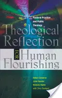 Reflexión teológica para el florecimiento humano: práctica pastoral y teología pública - Theological Reflection for Human Flourishing: Pastoral Practice and Public Theology