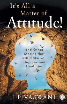 ¡Todo es Cuestión de Actitud! - It's All a Matter of Attitude!