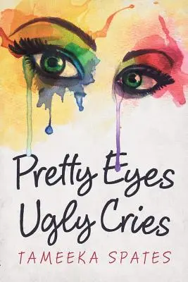 Ojos bonitos, llantos feos - Pretty Eyes, Ugly Cries