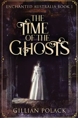 El tiempo de los fantasmas: Edición en letra grande - The Time Of The Ghosts: Large Print Edition