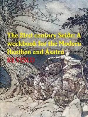 El Seir del siglo XXI: Un libro de trabajo para el pagano moderno y el&nbsp;?satr? - The 21rst century Sei?r: A workbook for the Modern Heathen and&nbsp;?satr?