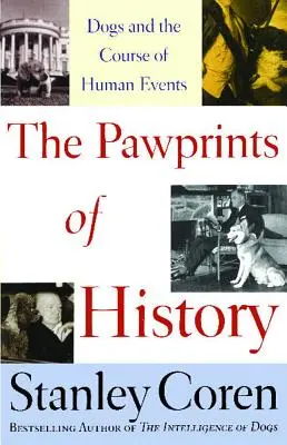 Las huellas de la Historia: Los perros y el curso de los acontecimientos humanos - The Pawprints of History: Dogs and the Course of Human Events