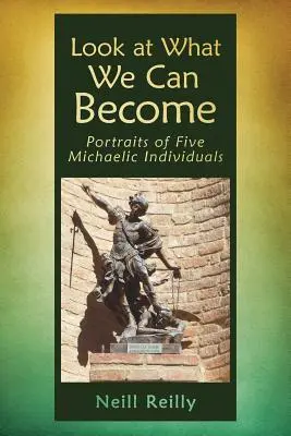 Mira lo que podemos llegar a ser: Retratos de cinco Migueles - Look at What We Can Become: Portraits of Five Michaelic Individuals