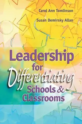 Liderazgo para la diferenciación de escuelas y aulas - Leadership for Differentiating Schools and Classrooms