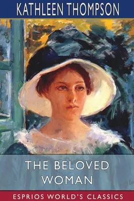 La mujer amada (Esprios Clásicos) - The Beloved Woman (Esprios Classics)