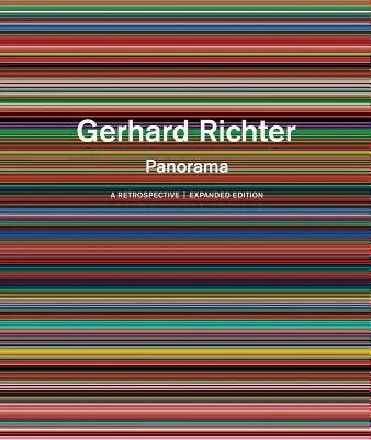 Gerhard Richter: Panorama: Una retrospectiva: Edición ampliada - Gerhard Richter: Panorama: A Retrospective: Expanded Edition