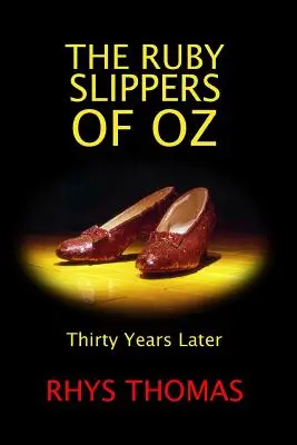 Las zapatillas de rubí de Oz: treinta años después - The Ruby Slippers of Oz: Thirty Years Later