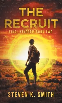 El recluta Segundo libro de Final Kingdom - The Recruit: Final Kingdom Book Two