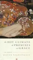 El caluroso clima de las promesas y la gracia: 64 relatos - The Hot Climate of Promises and Grace: 64 Stories