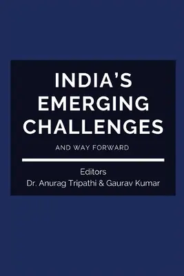 Los nuevos retos de la India y el camino a seguir - India's Emerging Challenges and Way Forward