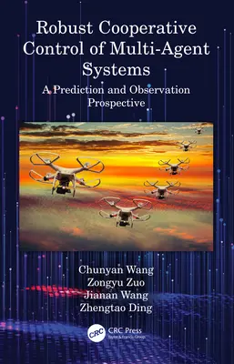 Control cooperativo robusto de sistemas multiagente: Una perspectiva de predicción y observación - Robust Cooperative Control of Multi-Agent Systems: A Prediction and Observation Prospective