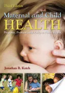 Salud maternoinfantil: Programas, problemas y políticas de salud pública - Maternal and Child Health: Programs, Problems, and Policy in Public Health