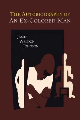 La autobiografía de un ex hombre de color - The Autobiography of an Ex-Colored Man