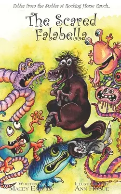 La falabela asustada: Fábulas de los establos del rancho Rocking Horse - The Scared Falabella: Fables from the Stables at Rocking Horse Ranch