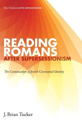 La lectura de Romanos después del secesionismo: La continuidad de la identidad de la Alianza judía - Reading Romans after Supersessionism: The Continuation of Jewish Covenantal Identity