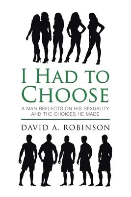 Tuve que elegir: Un hombre reflexiona sobre su sexualidad y las decisiones que tomó - I Had to Choose: A Man Reflects on His Sexuality and the Choices He Made