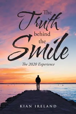 La verdad tras la sonrisa: La experiencia 2020 - The Truth Behind the Smile: The 2020 Experience