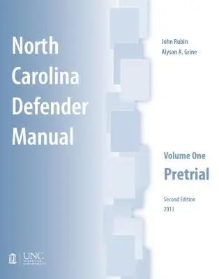 Manual del Defensor de Carolina del Norte: Volume One, Pretrial - North Carolina Defender Manual: Volume One, Pretrial