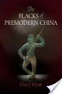 Los negros de la China premoderna - The Blacks of Premodern China