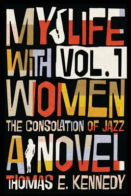 Mi vida con las mujeres, Volumen 1: O, La consolación del jazz - My Life with Women, Volume 1: Or, The Consolation of Jazz