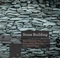 Stone Building: Cómo hacer muros y otras estructuras al estilo de Nueva Inglaterra a la antigua usanza - Stone Building: How to Make New England Style Walls and Other Structures the Old Way