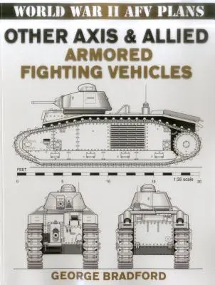 Otros vehículos blindados de combate del Eje y los Aliados - Other Axis & Allied Armored Fighting Vehicles