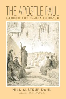 El apóstol Pablo guía a la Iglesia primitiva - The Apostle Paul Guides the Early Church