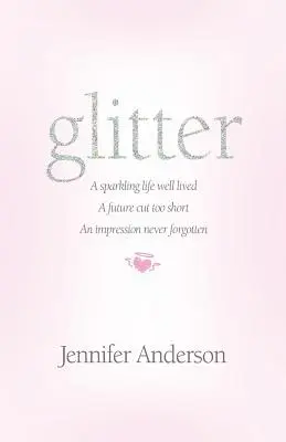 purpurina: una vida brillante bien vivida, un futuro demasiado corto, una impresión que nunca se olvida - glitter: a sparkling life well lived, a future cut too short, an impression never forgotten