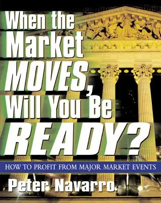 Cuando el mercado se mueva, ¿estará usted preparado? - When the Market Moves, Will You Be Ready?