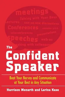 El orador seguro de sí mismo: Vence tus nervios y comunica lo mejor de ti en cualquier situación - The Confident Speaker: Beat Your Nerves and Communicate at Your Best in Any Situation