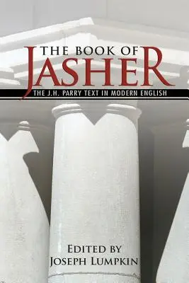 El libro de Jasher - El texto de J. H. Parry en inglés moderno - The Book of Jasher - The J. H. Parry Text in Modern English