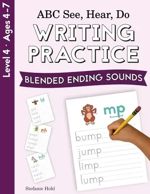 ABC Ver, oír, hacer Nivel 4: Práctica de escritura, combinación de sonidos finales - ABC See, Hear, Do Level 4: Writing Practice, Blended Ending Sounds