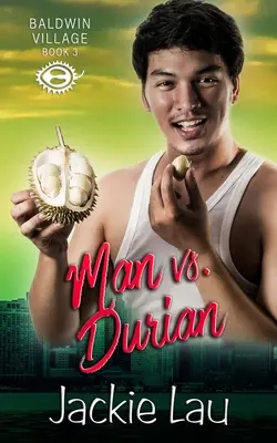 El hombre contra el durián - Man vs. Durian