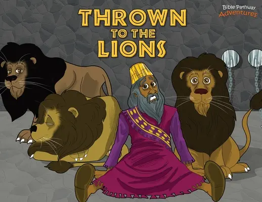 Arrojados a los leones: Daniel y los leones - Thrown to the Lions: Daniel and the Lions