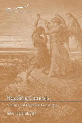 La lectura del Génesis: Comentario literario y teológico - Reading Genesis: A Literary and Theological Commentary